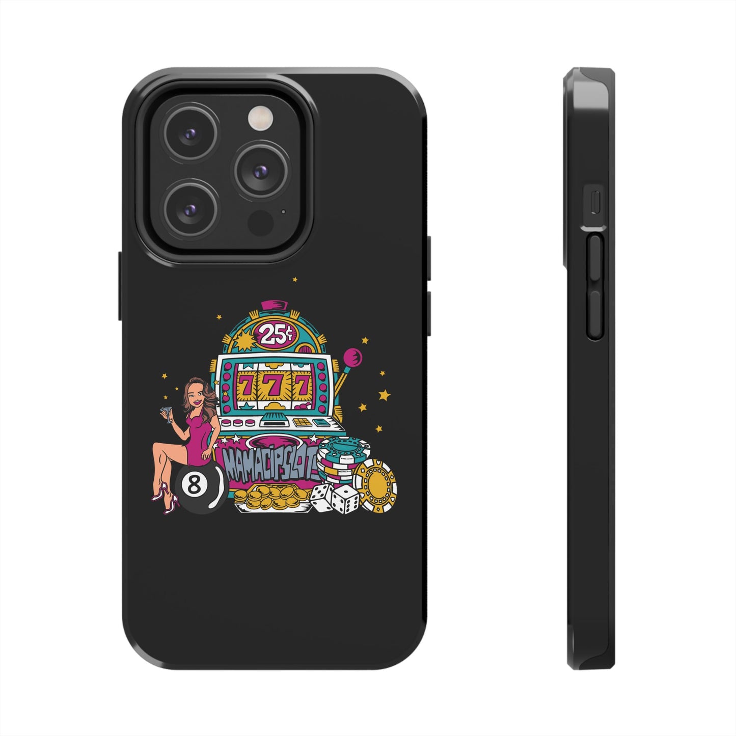 MamaCipSlots Tough Phone Cases