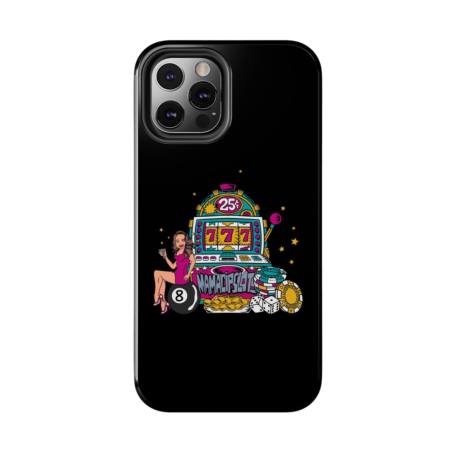 MamaCipSlots Tough Phone Cases