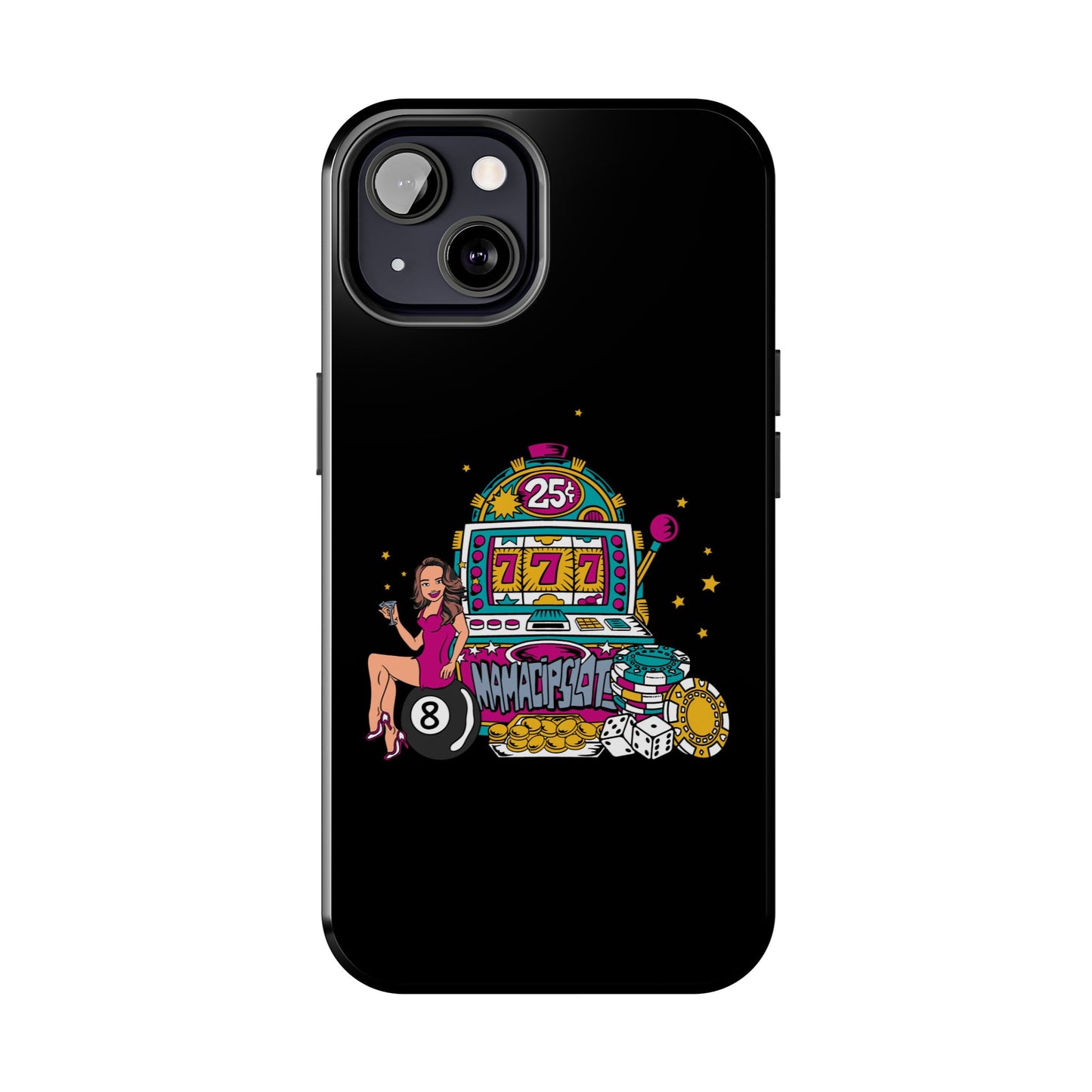 MamaCipSlots Tough Phone Cases