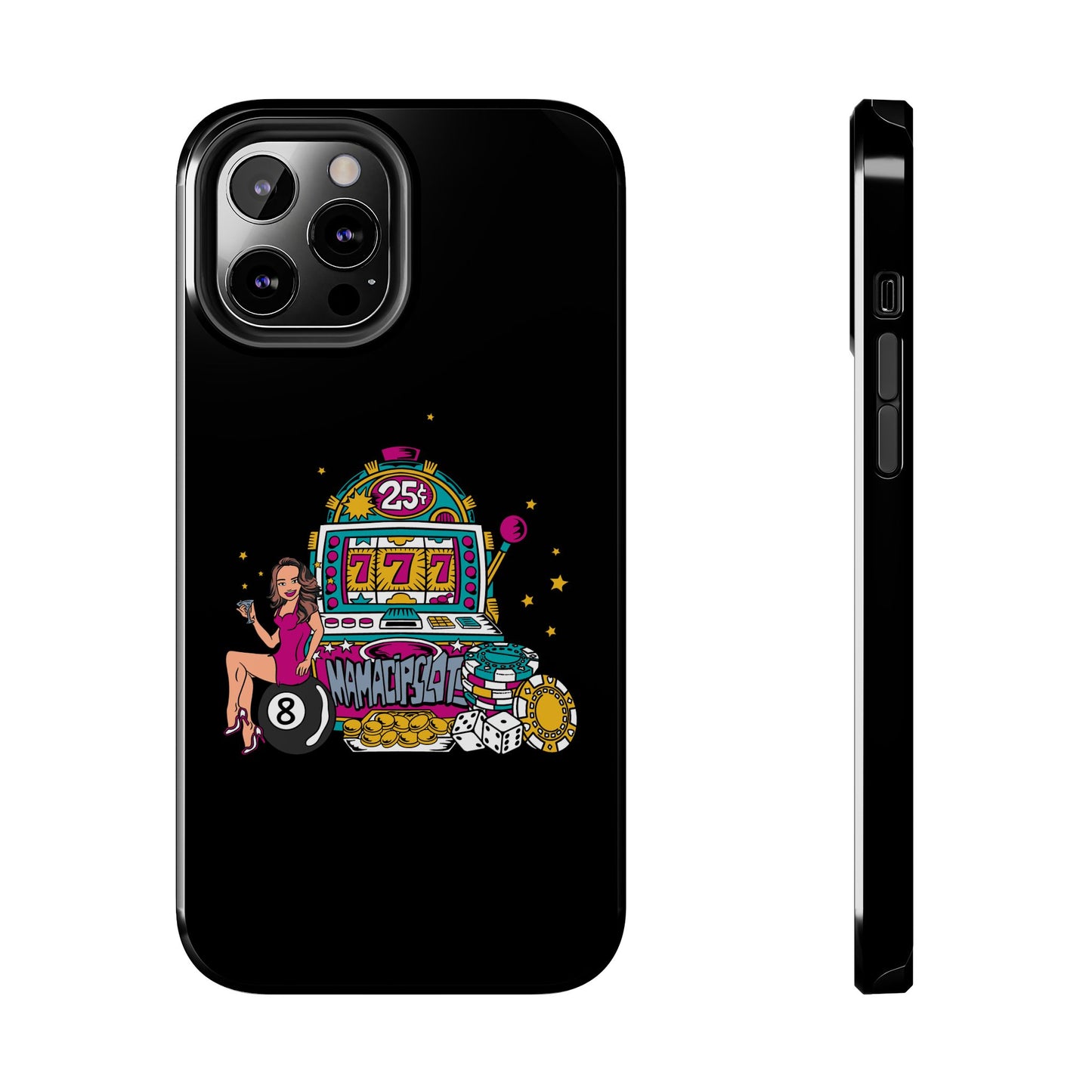 MamaCipSlots Tough Phone Cases