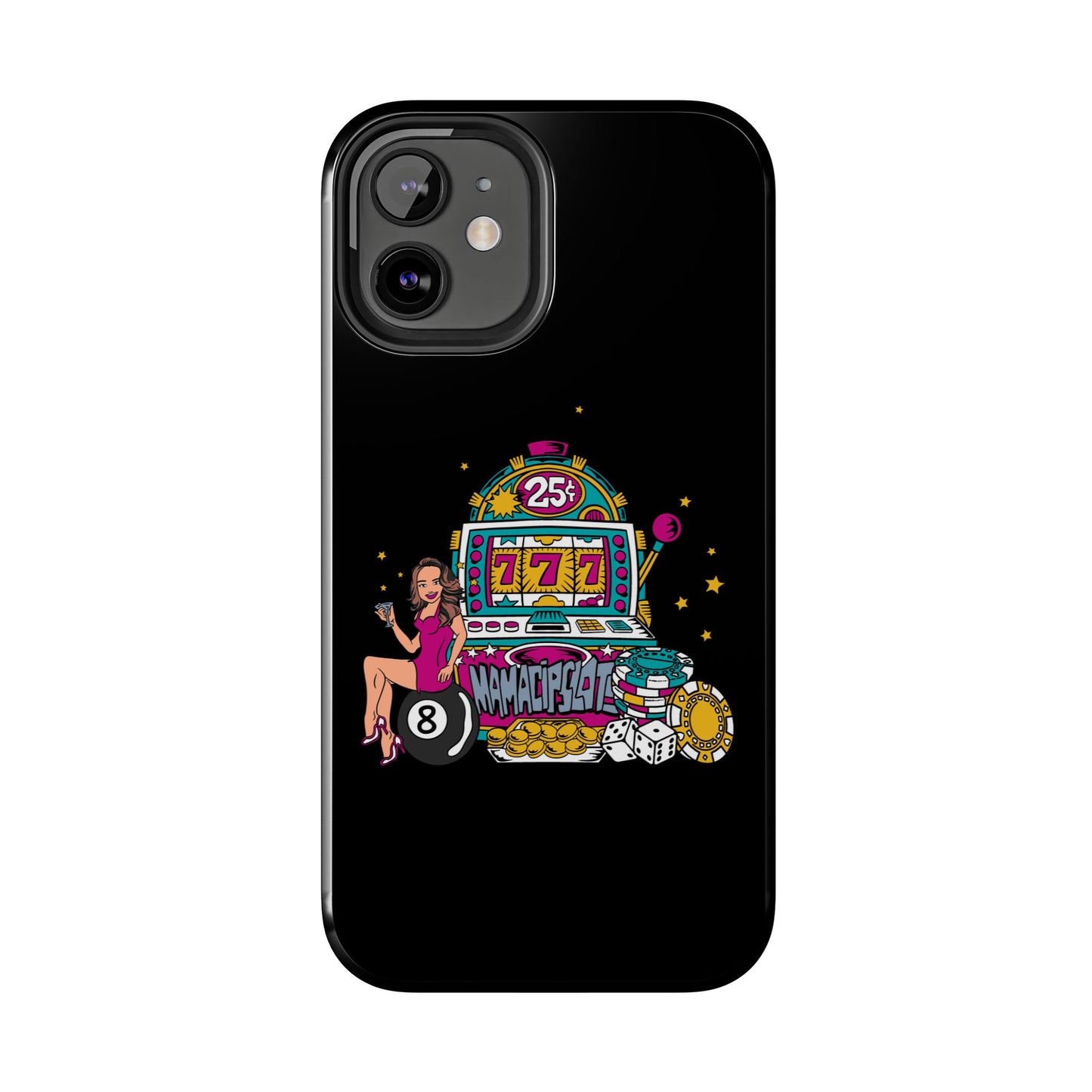 MamaCipSlots Tough Phone Cases