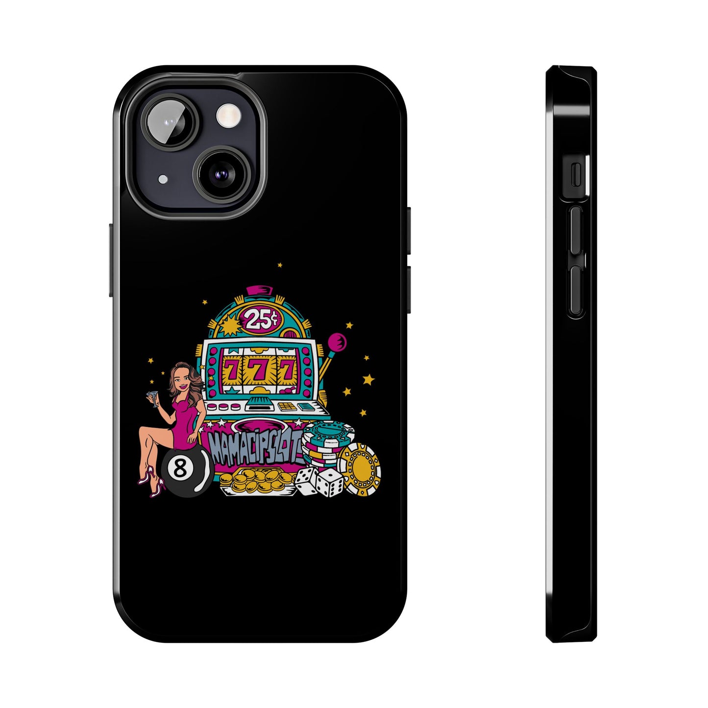 MamaCipSlots Tough Phone Cases