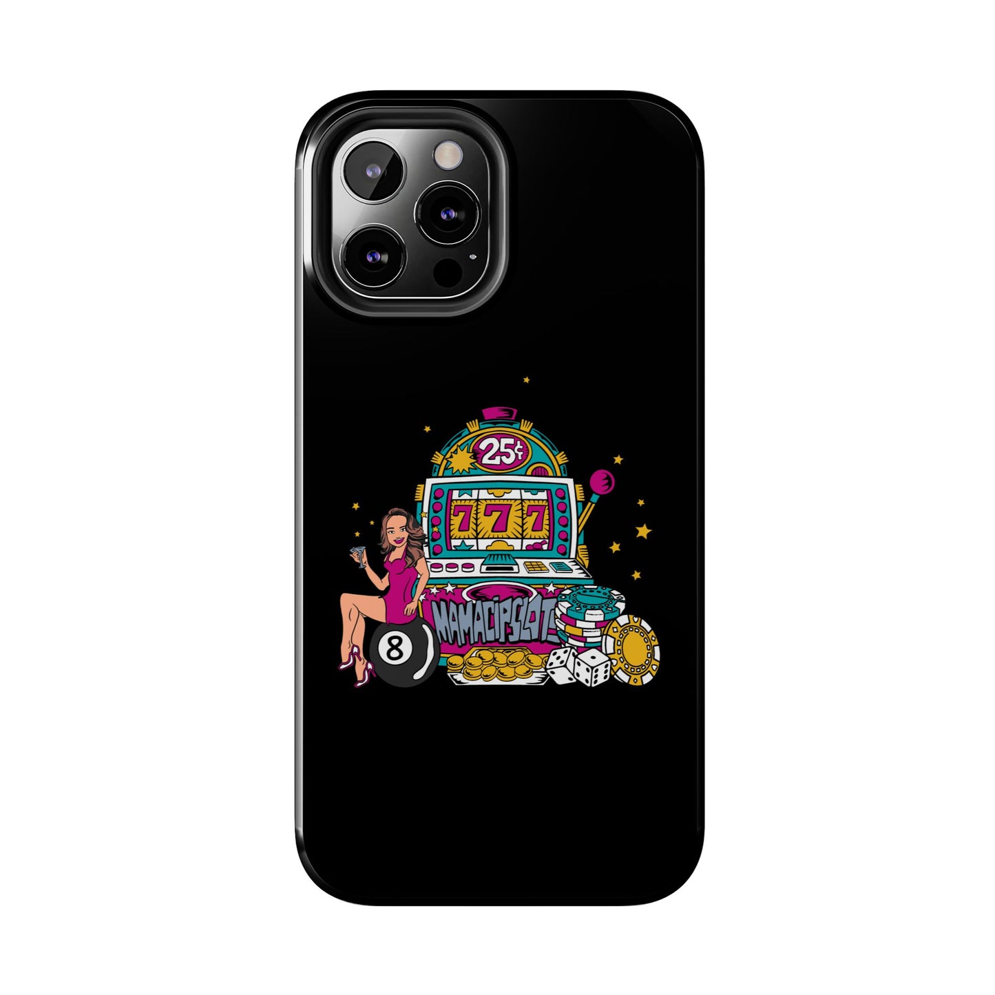 MamaCipSlots Tough Phone Cases