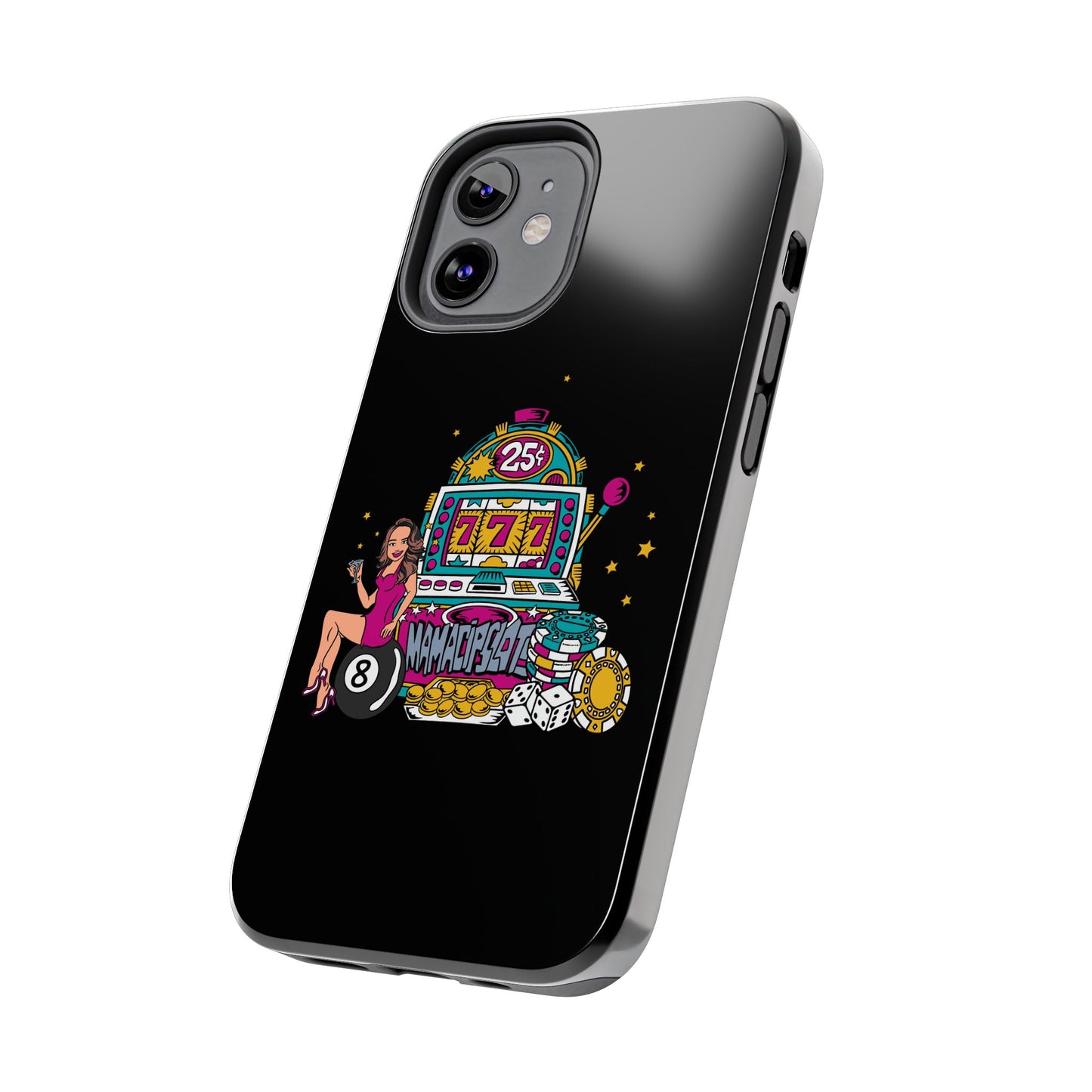 MamaCipSlots Tough Phone Cases