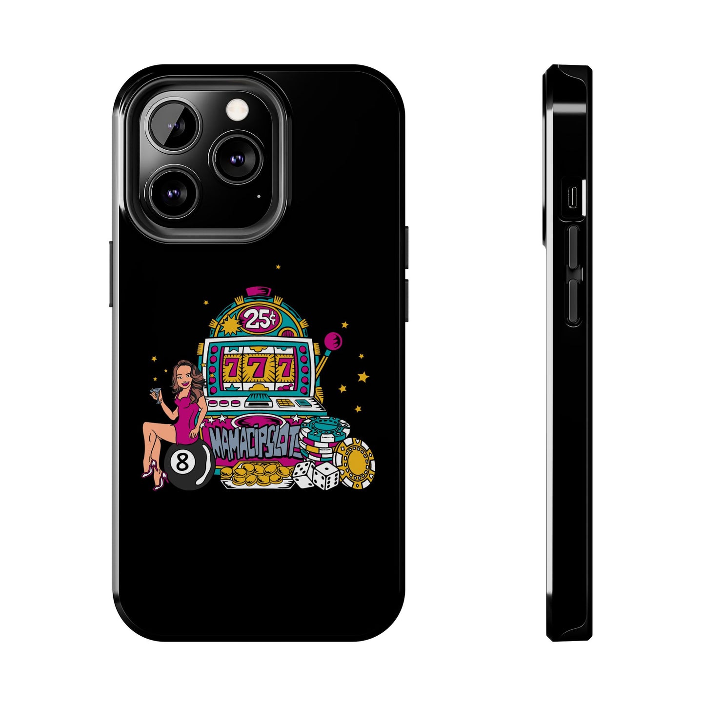 MamaCipSlots Tough Phone Cases
