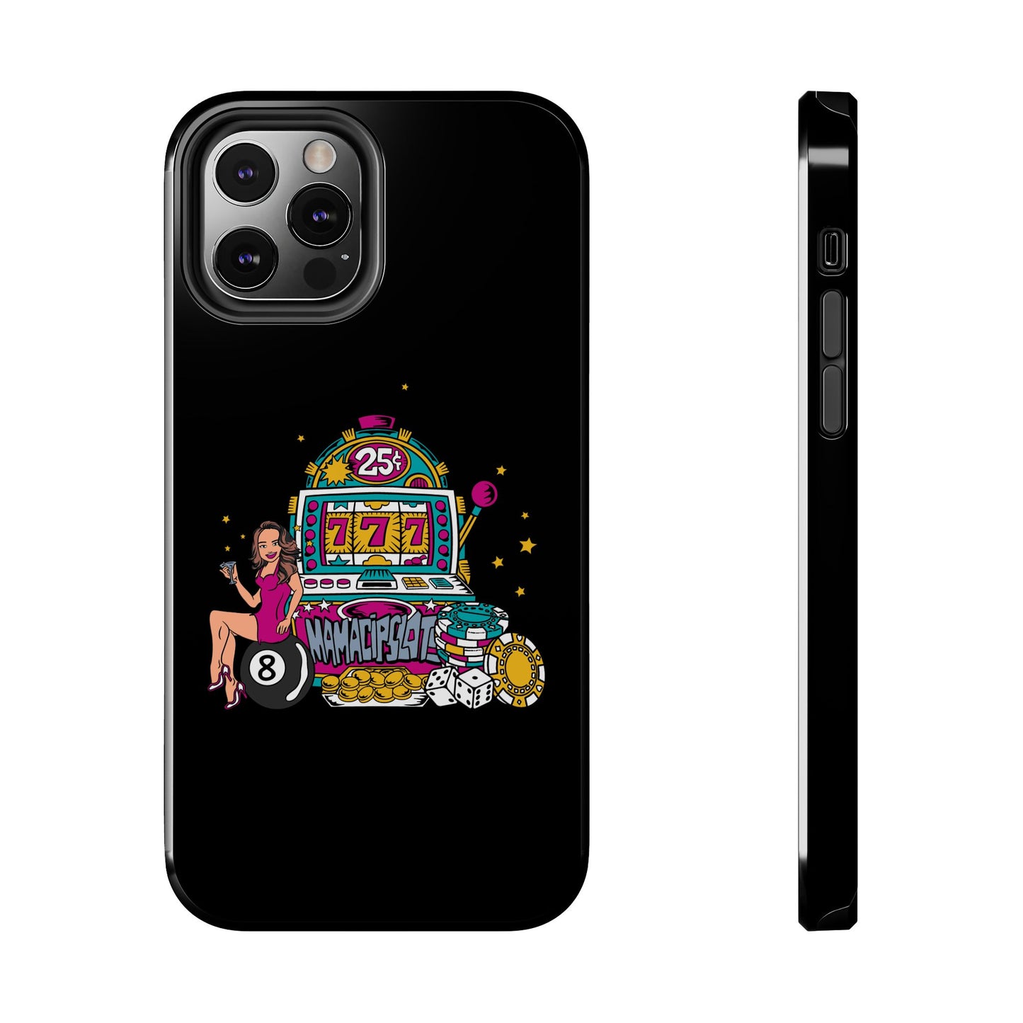 MamaCipSlots Tough Phone Cases