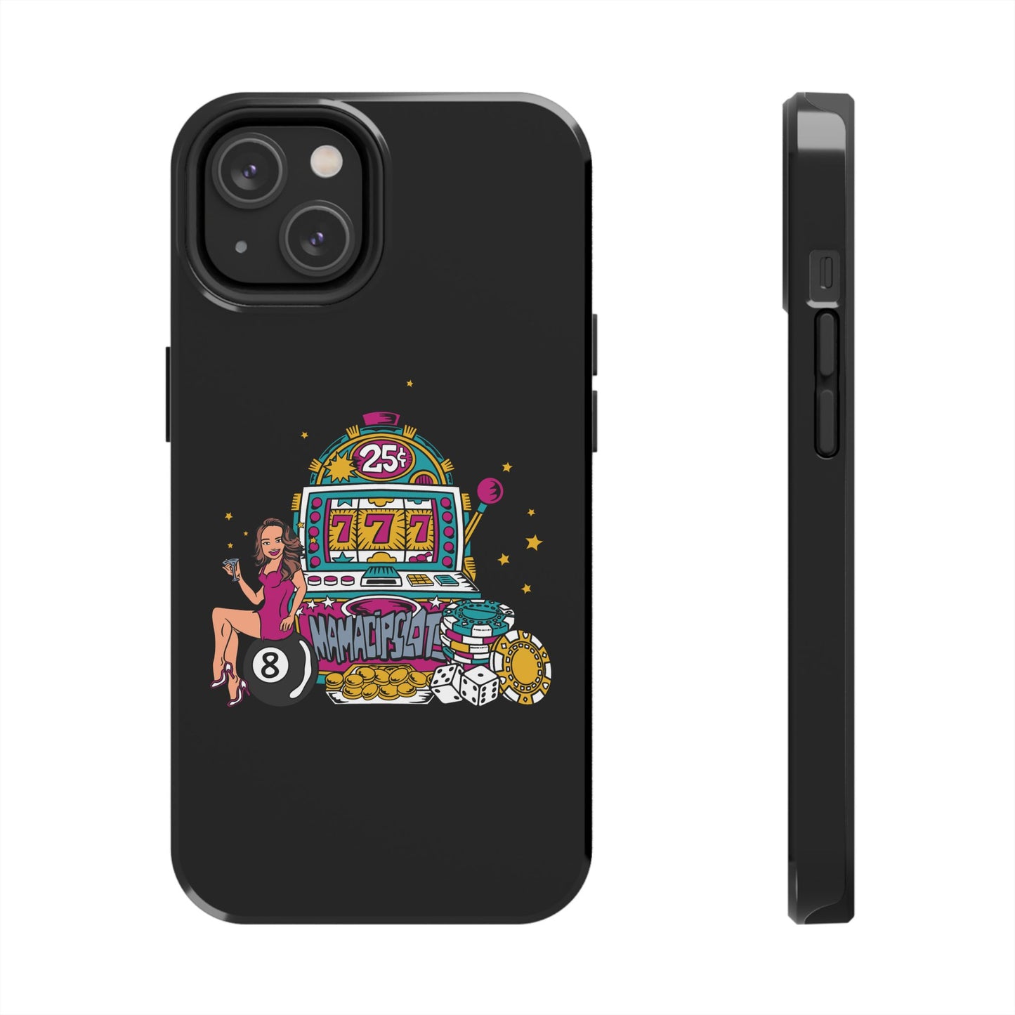MamaCipSlots Tough Phone Cases