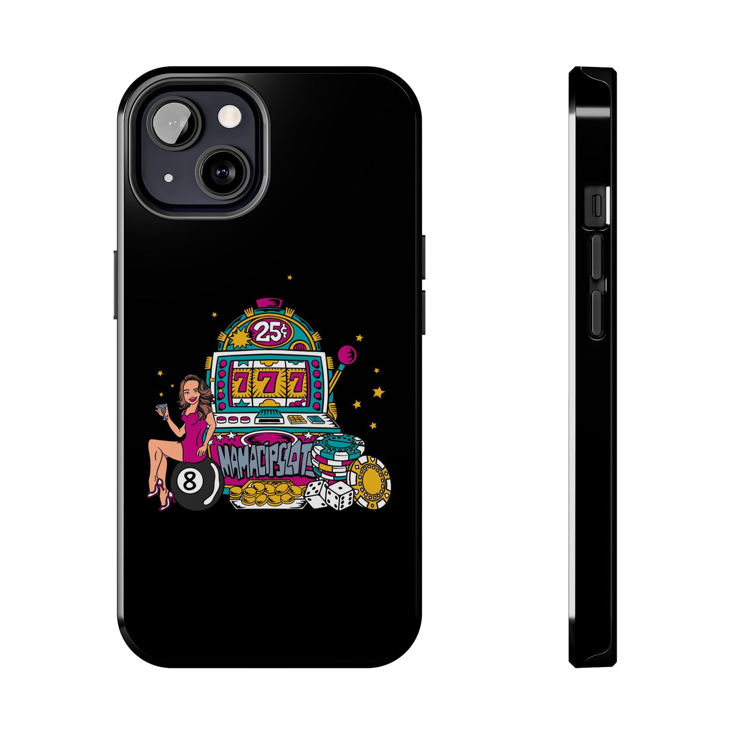 MamaCipSlots Tough Phone Cases
