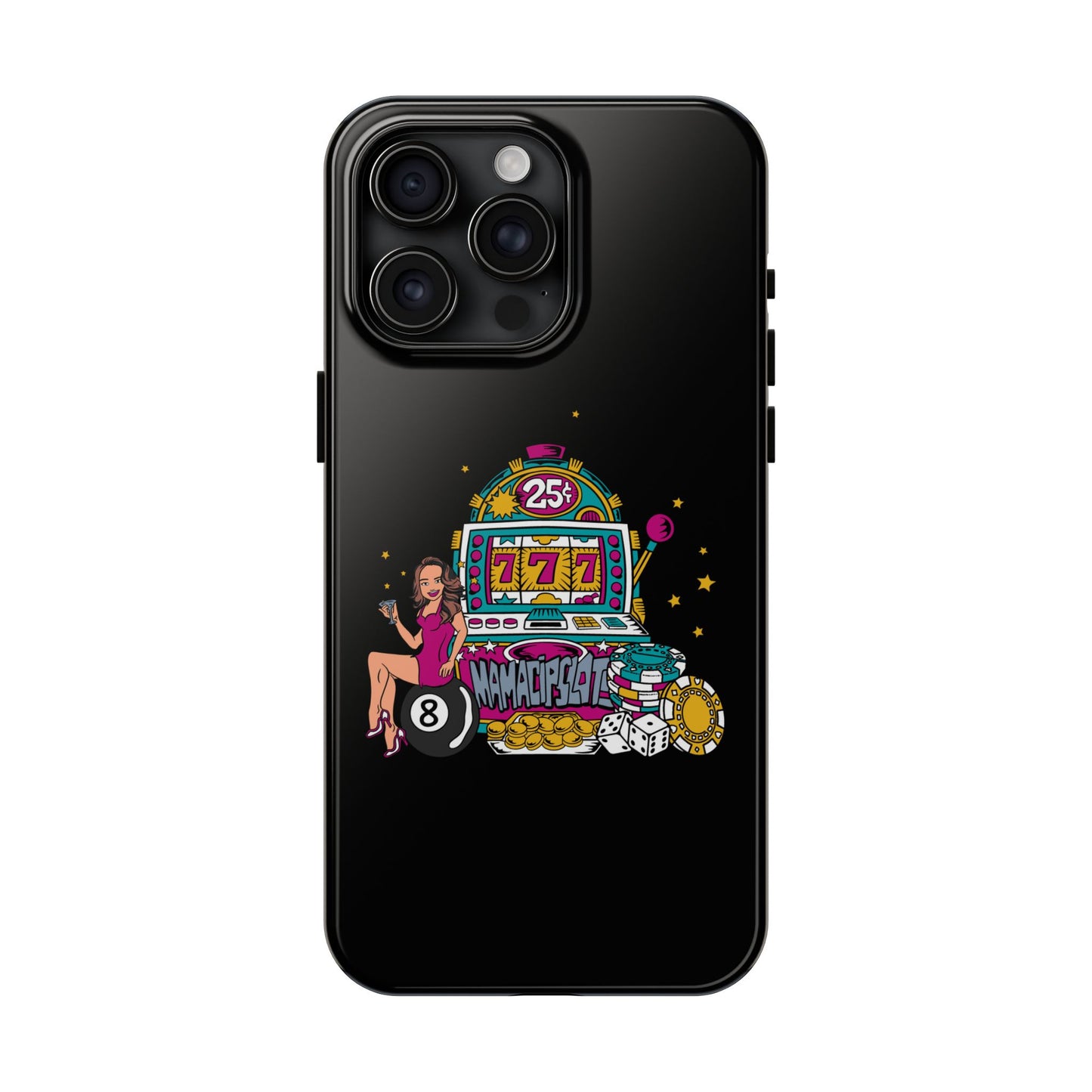 MamaCipSlots Tough Phone Cases