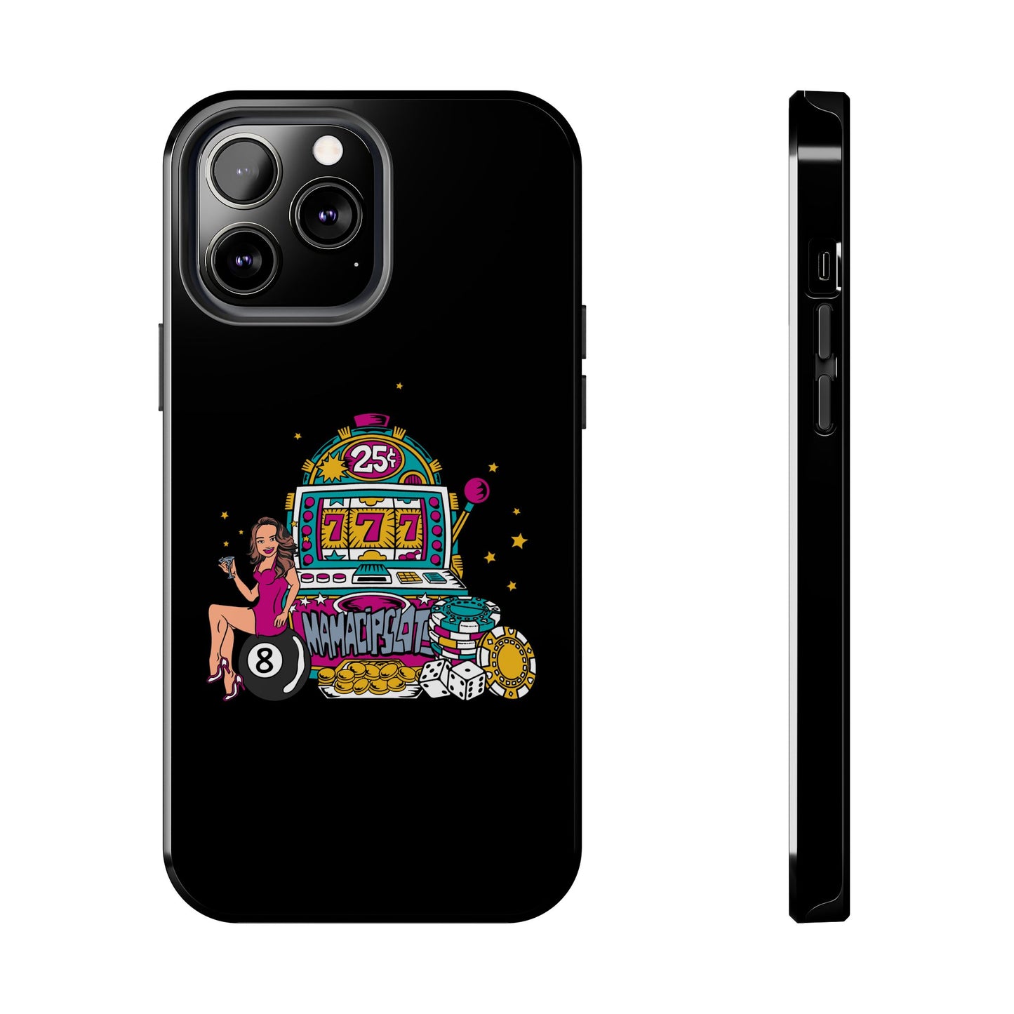 MamaCipSlots Tough Phone Cases