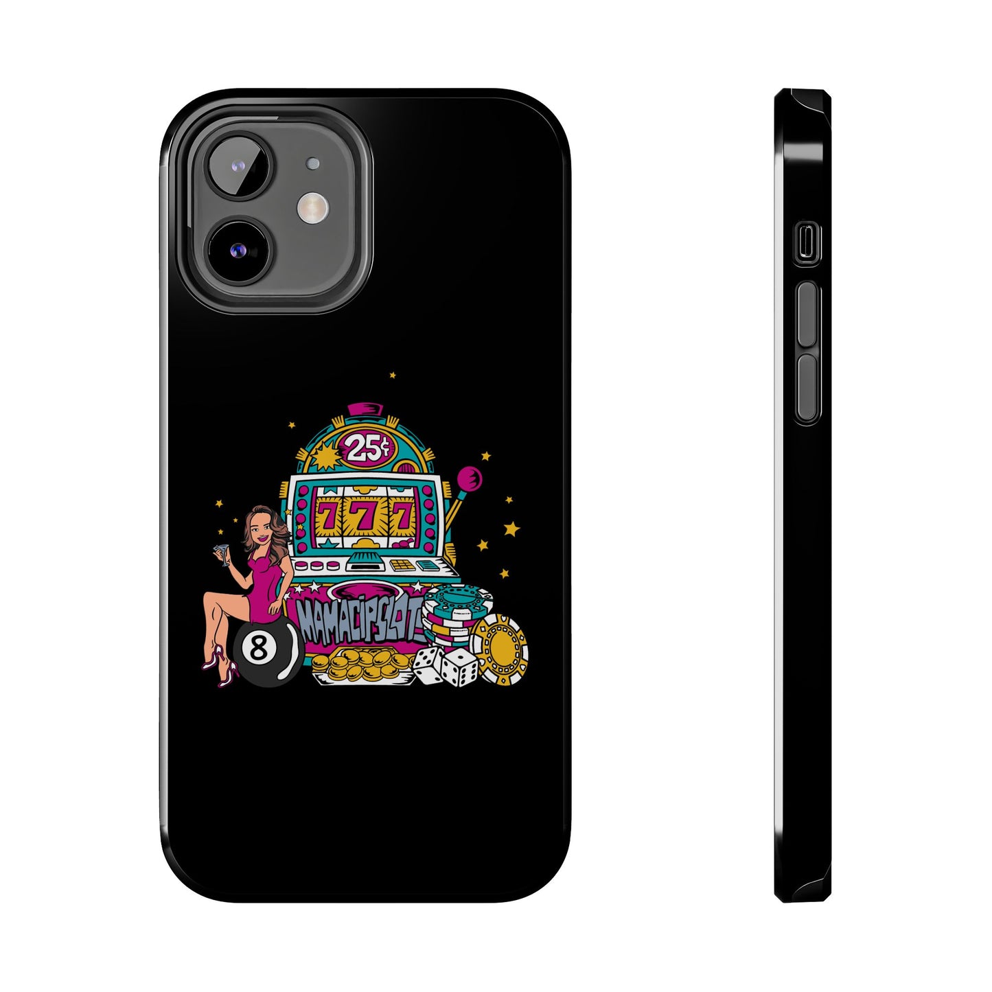 MamaCipSlots Tough Phone Cases