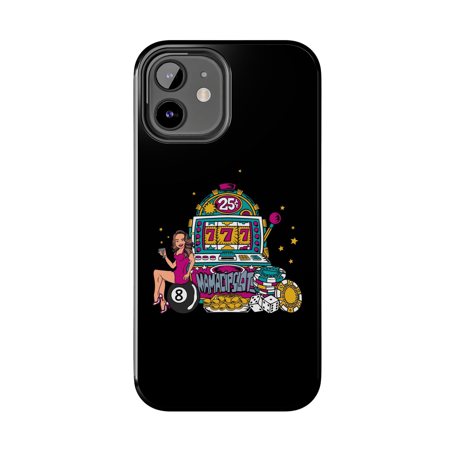 MamaCipSlots Tough Phone Cases